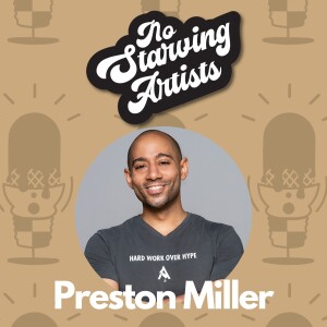 Preston Miller - TDA Prep | No Starving Artists Podcast Ep. 25