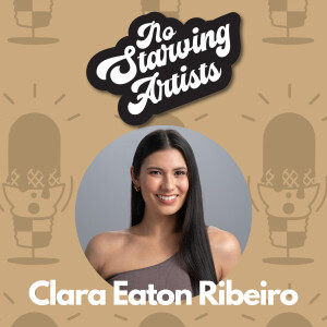 Clara Eaton | No Starving Artists Podcast