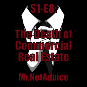 The Death of Commercial Real Estate