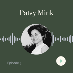 Sheela Na Gig Episode 3: Patsy Mink