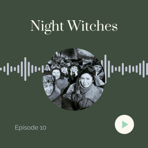 Sheela Na Gig Episode 10: The Night Witches