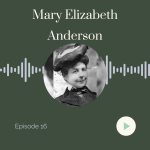 Sheela Na Gig Episode 16: Mary Elizabeth Anderson