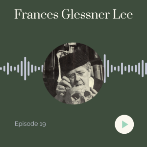 Sheela Na Gig Episode 19: Francis Glessner Lee