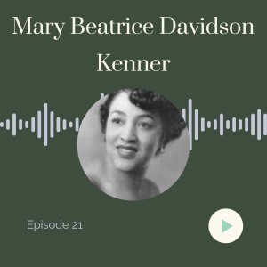 Sheela Na Gig Episode 21: Mary Beatrice Davidson Kenner