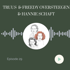 Sheela Na Gig Episode 29: Truus, Freddie Ofver Stagon and Hannie Schaft