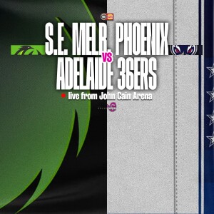 NBL #22 | South East Melbourne Phoenix vs Adelaide 36ers (R19)