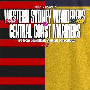 Isuzu UTE A-League #19 | Western Sydney Wanderers vs Central Coast Mariners (R15)