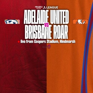 Highlights | Isuzu UTE A-League - Adelaide United vs Brisbane Roar (R22)