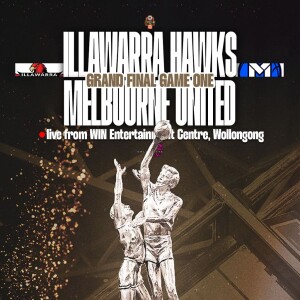 NBL Championship Series | Game 1 - Illawarra Hawks vs Melbourne United