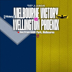 Isuzu UTE A-League #27 | Melbourne Victory vs Wellington Phoenix