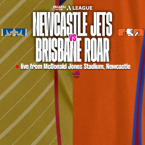 Isuzu UTE A-League #31 | Newcastle Jets vs Brisbane Roar (R20)