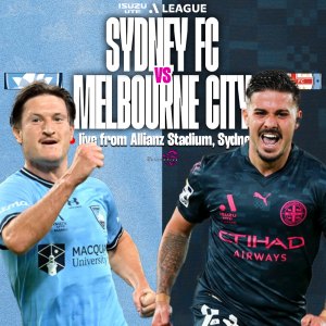 Isuzu UTE A-League #37 | Sydney FC vs Melbourne City (R24)