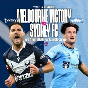 Isuzu UTE A-League #22 | Melbourne Victory vs Sydney FC (R16)