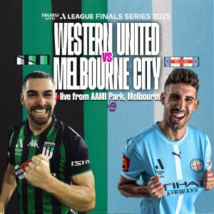 Isuzu UTE A-League Semi-Final (1st Leg) | Western United vs Melbourne City