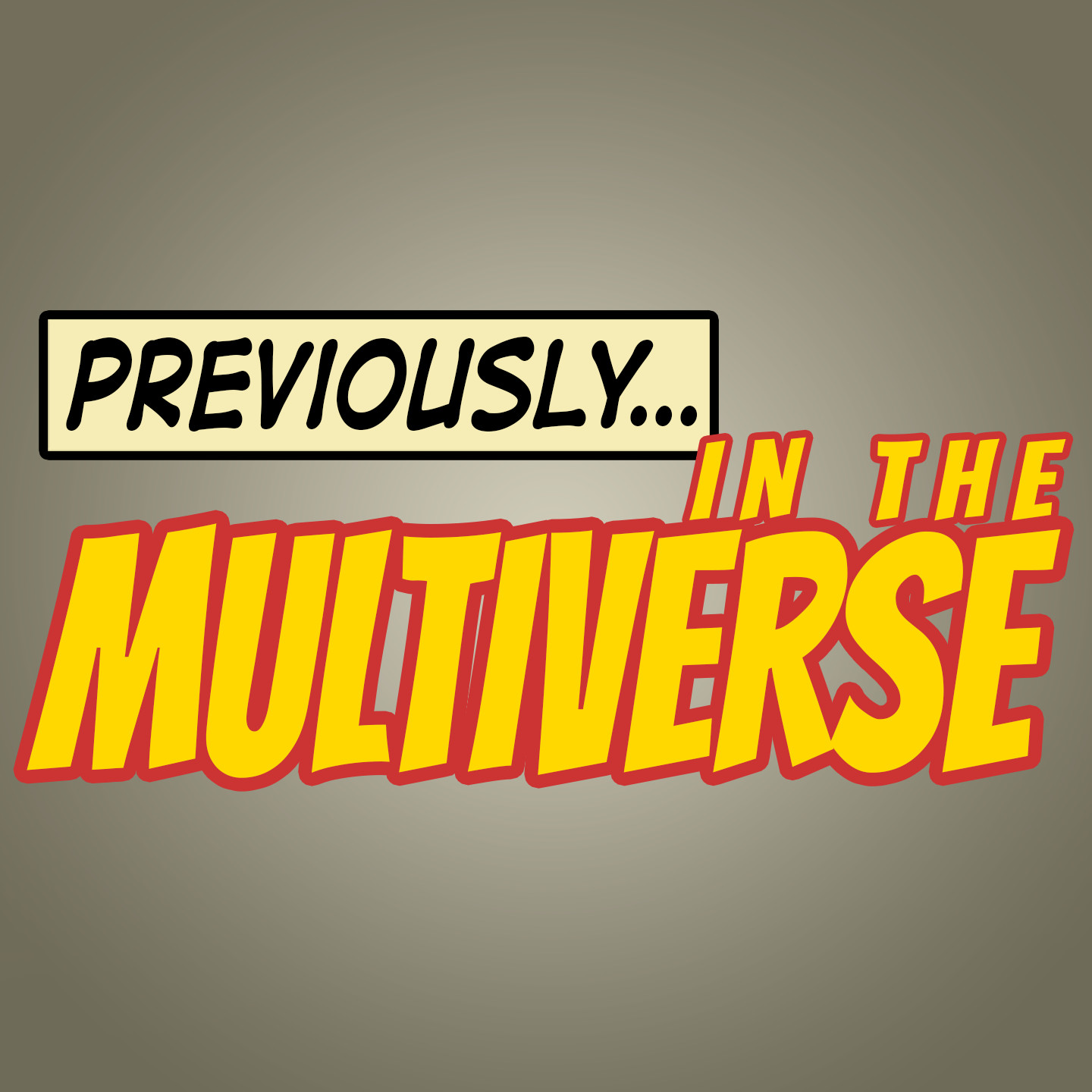 Previously in the Multiverse #19: Connor Read the Wrong Issue