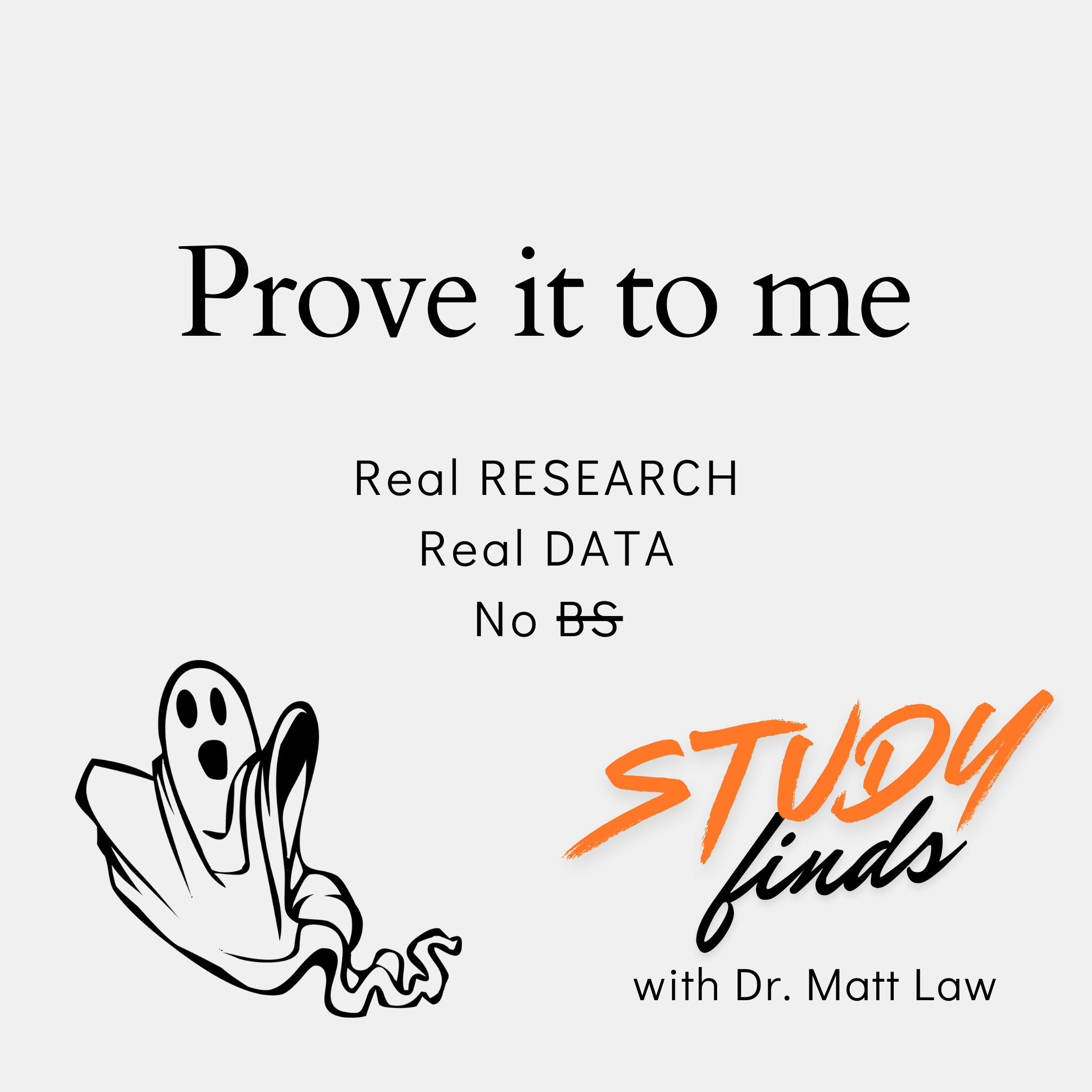 Prove It To Me - Real Research, Real Data, No BS
