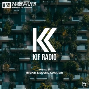 KIF Radio Episode #55 (Feat. Zenesoul)