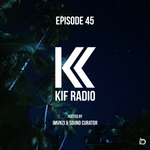 KIF Radio Episode #45