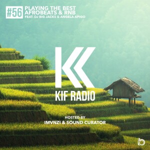 KIF Radio Episode #56 (Feat. DJ Big Jacks & Angela Apigo)