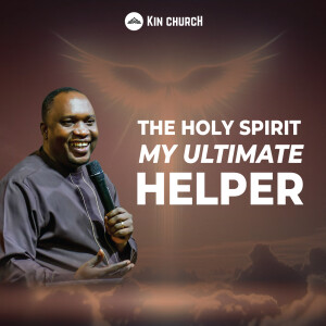 THE HOLY SPIRIT MY ULTIMATE HELPER | PS ARTHUR MALINGA