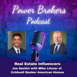Episode #9 Mike Litzner - Broker/Owner Coldwell Banker American Homes
