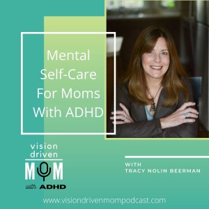 Mental Self-Care For Moms With ADHD