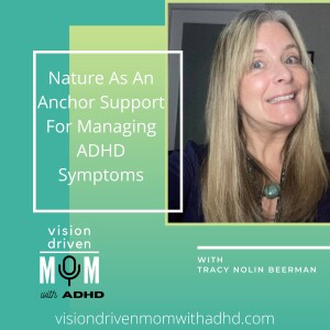 Nature As An Anchor Support For Managing ADHD Symptoms