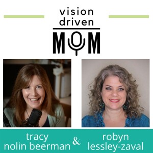 Ep 46 Robyn Lessley-Zaval – Showing Your Kids What’s Possible While Moving Toward Your Dreams