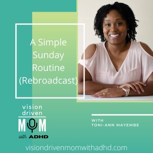 A Simple Sunday Routine With Toni-Ann Mayembe (Rebroadcast)