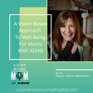 A Vision Based Approach To Well-Being For Moms With ADHD