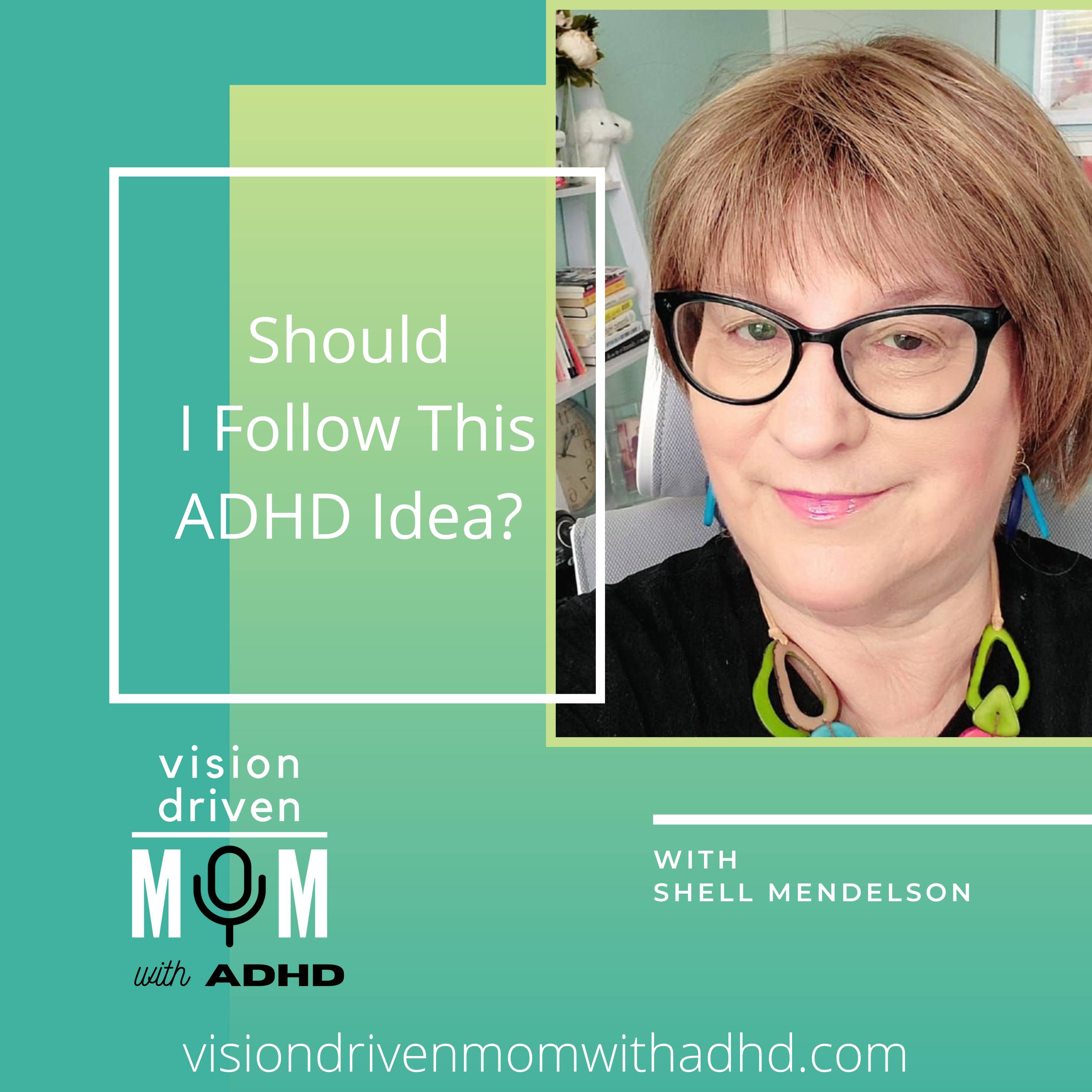 Vision Driven Mom With ADHD