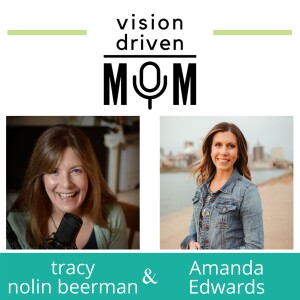 Ep 63 Amanda Edwards – You Can Make A Massive Impact In Your Everyday Mom Life