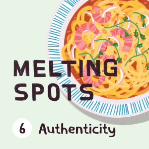 Melting Spots 6: Authenticity