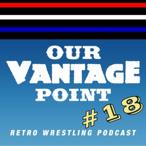 #18 - Great Heels, WWF Action Figures, Shawn Michaels, NWA WWW 4/12/86 Review - 2/13/17