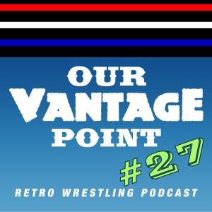 #27 - Jake Roberts, Rushmore/Death Valley: Gimmicks/Characters, WCW Thunder 5/3/00 Review - 4/17/17