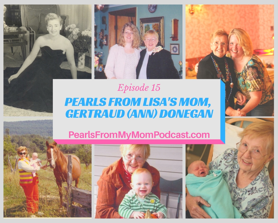 Ep 15 Pearls From Lisa's Mom, Gertraud (Ann)