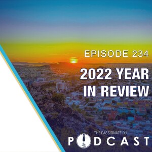 Episode 234: 2022 Year In Review