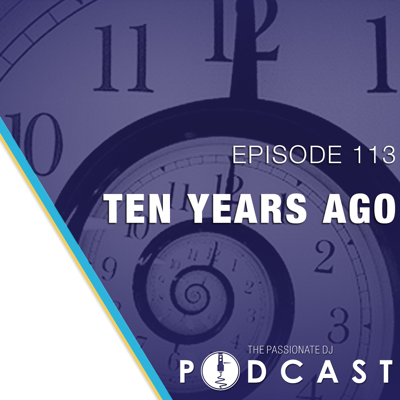 Episode 113: Ten Years Ago