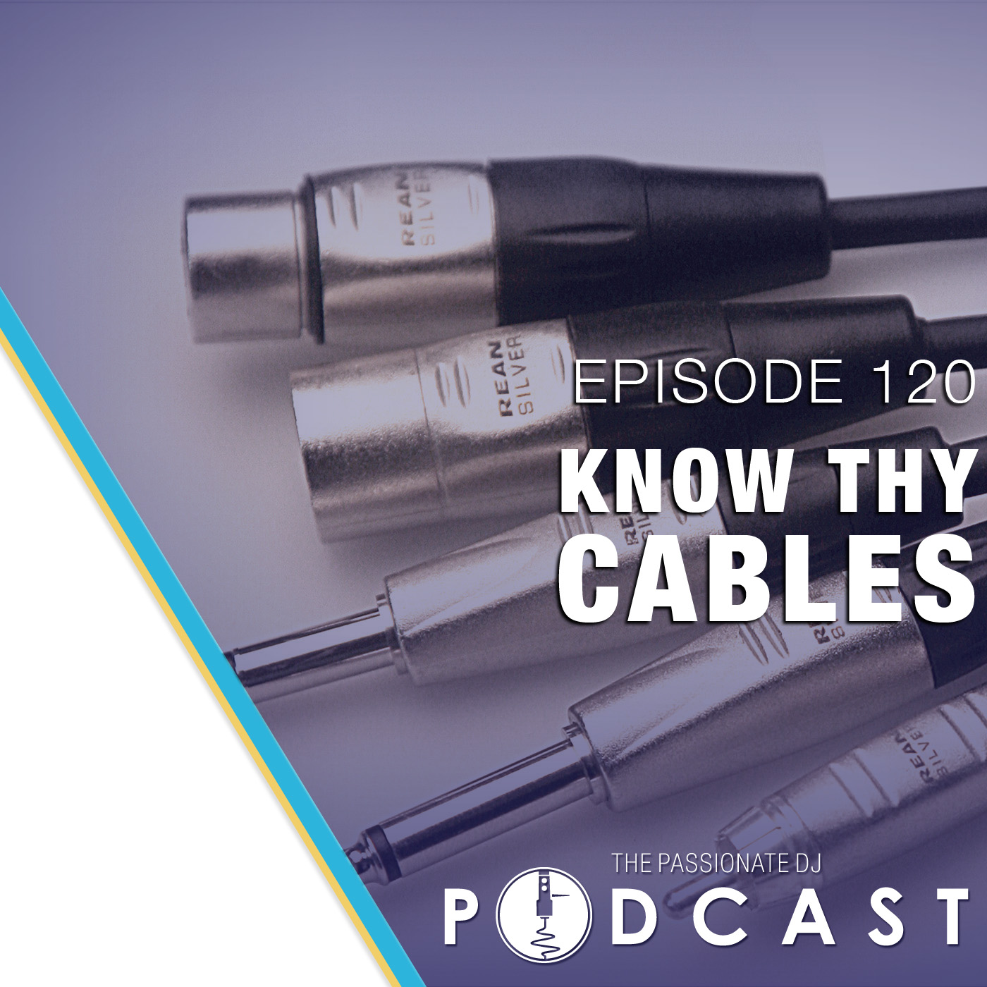 Episode 120: Know Thy Cables