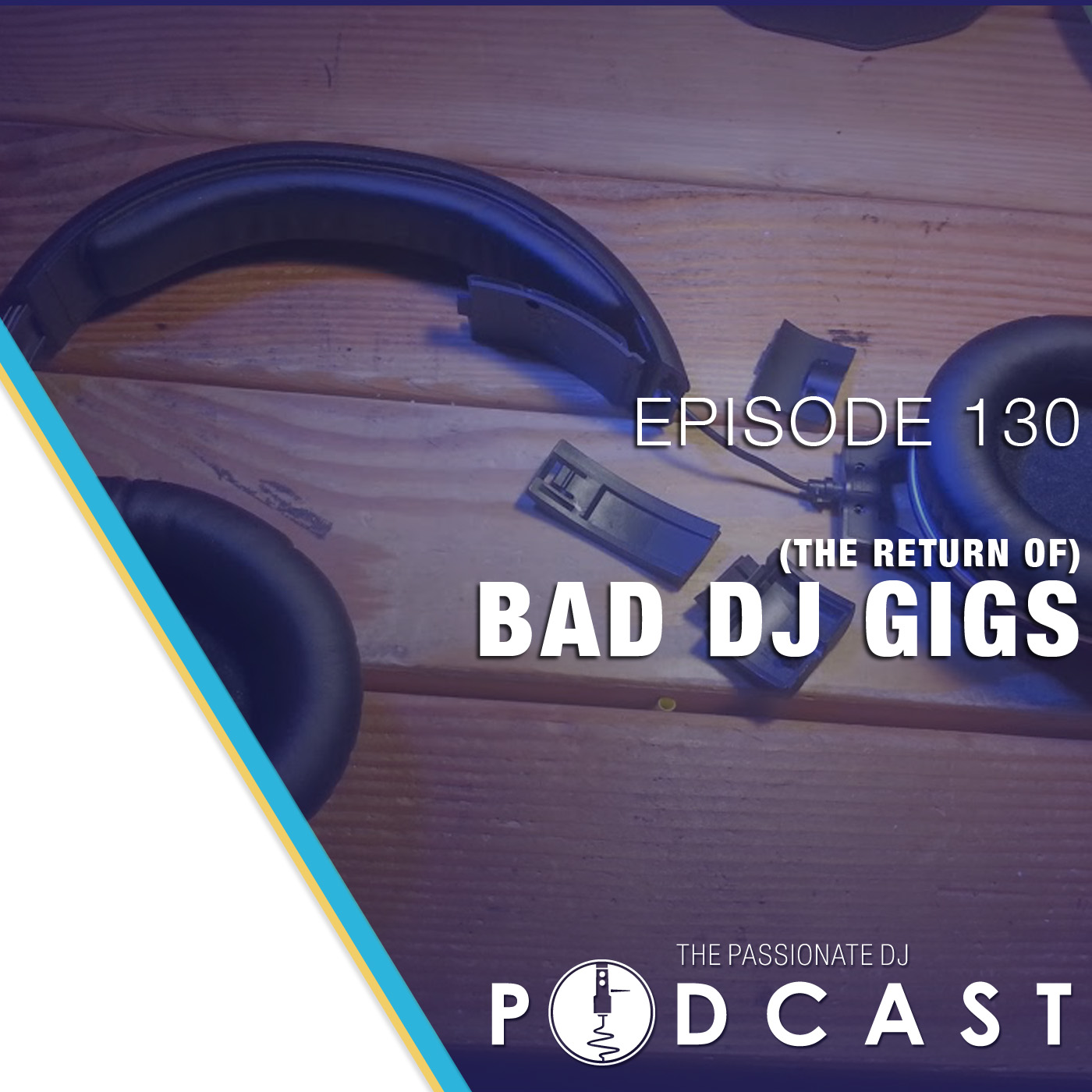 Episode 130: (The Return of) Bad DJ Gigs