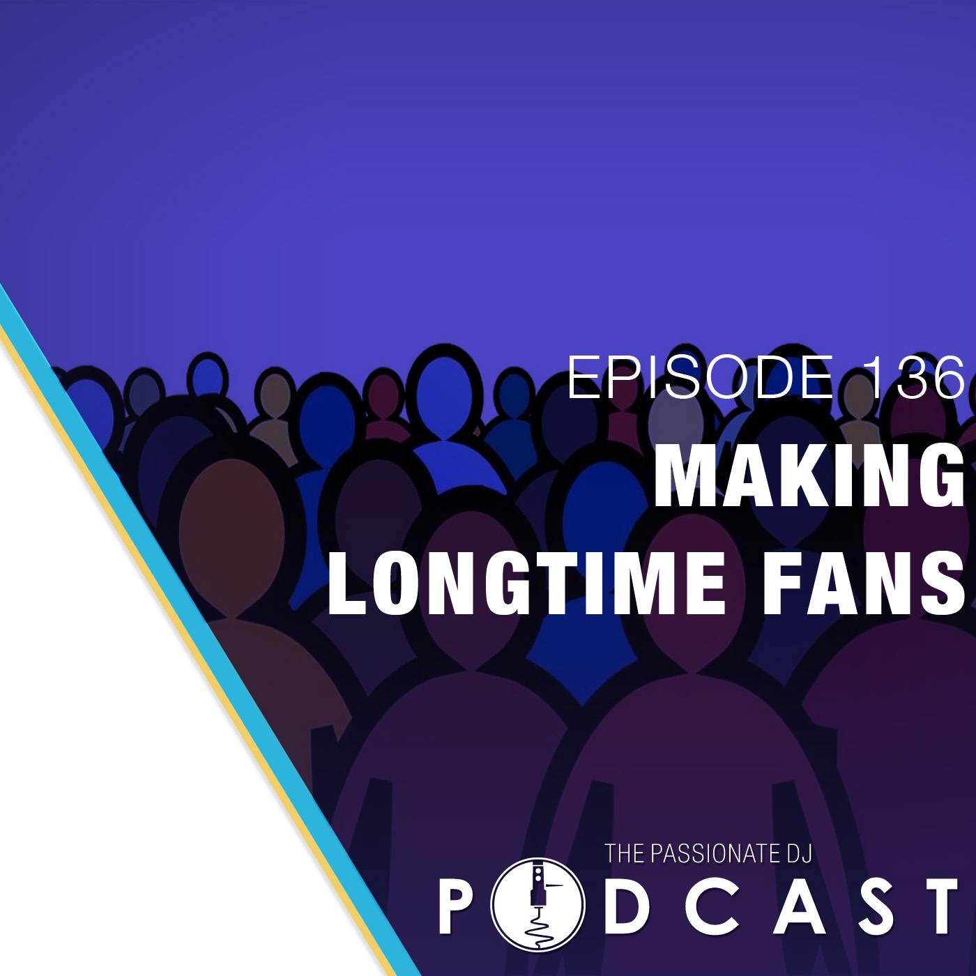 Episode 136: Making Longtime Fans