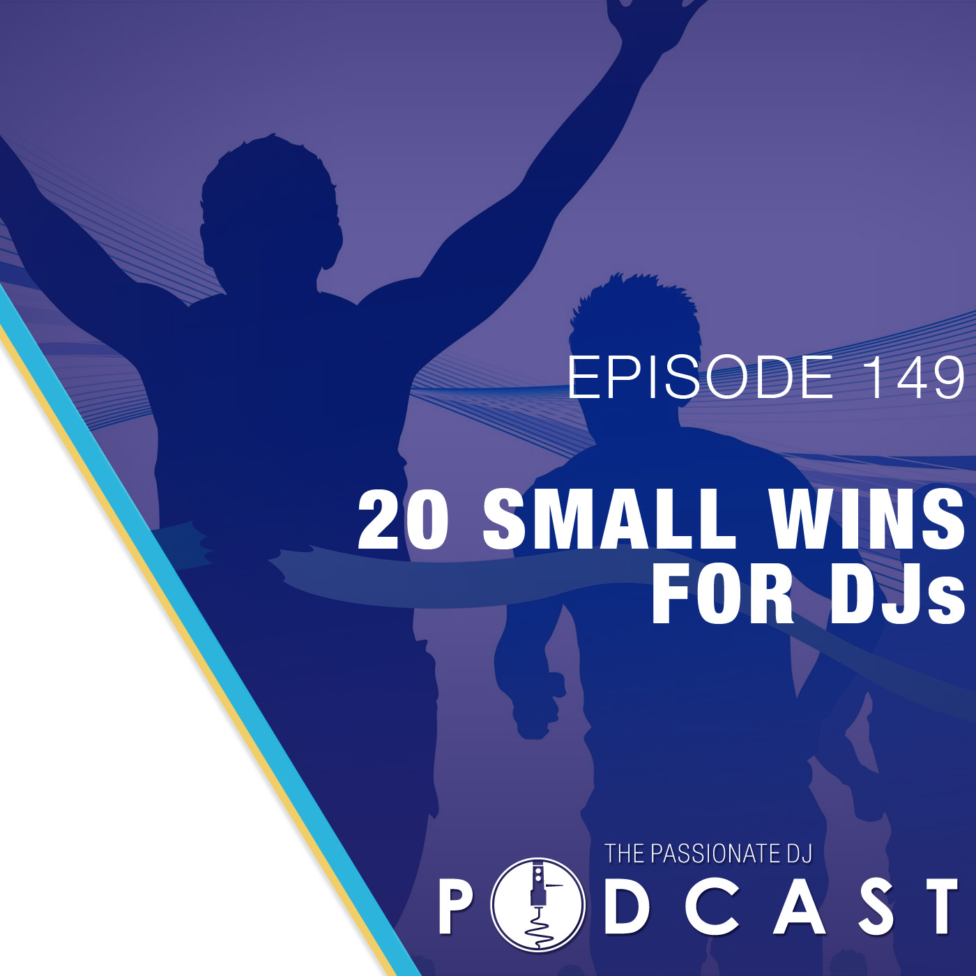 Episode 149: 20 Small Wins for DJs