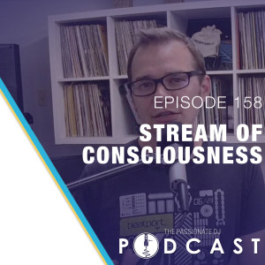 Episode 158: Stream of Consciousness