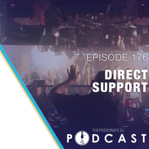 Episode 176: Direct Support