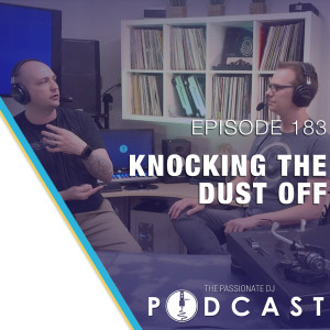 Episode 183: Knocking The Dust Off