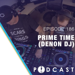 Episode 186: Prime Time