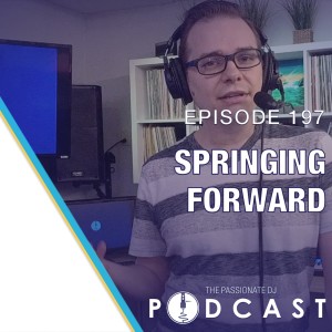 Episode 197: Springing Forward