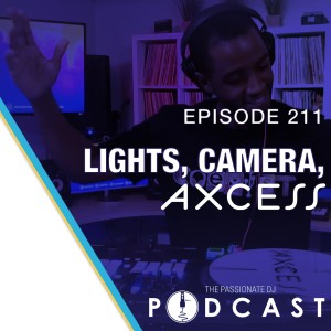 Episode 211: Lights, Camera, Axcess!