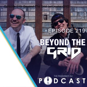 Episode 219: Beyond The Grid (w/Cryztal Grid)
