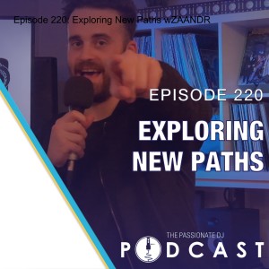Episode 220: Exploring New Paths wZAANDR